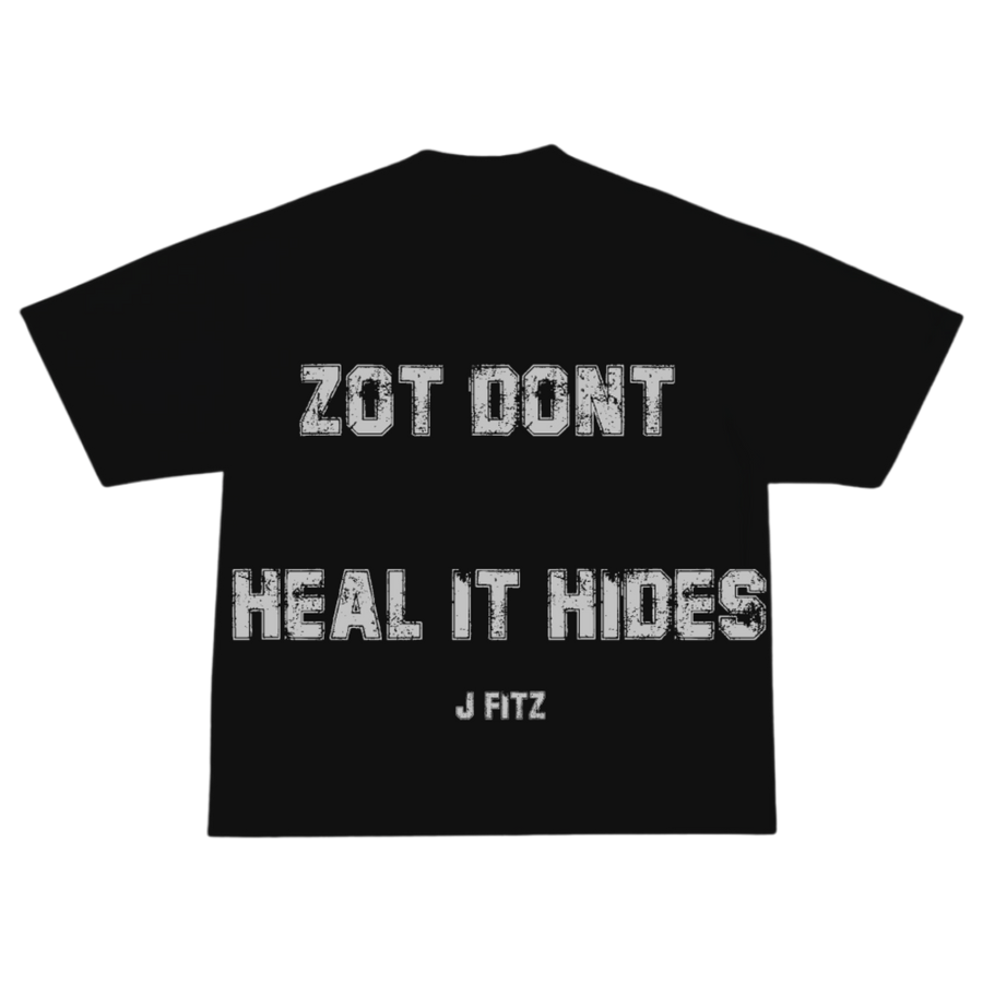 Zot Dont Heal It Hides T-shirt